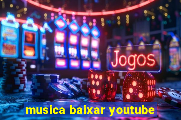 musica baixar youtube